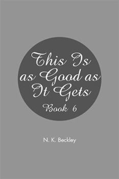 Paperback This Is as Good as It Gets: Book 6 Book