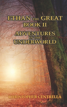 Paperback Ethan the Great: Adventures in the Underworld - Book II Book