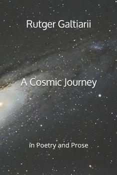 Paperback A Cosmic Journey: In Poetry and Prose Book