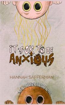 Paperback It's OK to be Anxious Book