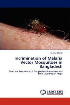 Paperback Incrimination of Malaria Vector Mosquitoes in Bangladesh Book