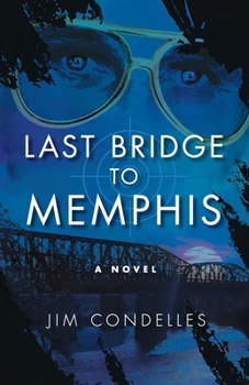 Paperback Last Bridge to Memphis Book