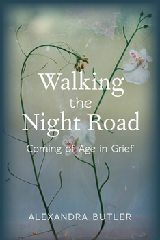 Paperback Walking the Night Road: Coming of Age in Grief Book