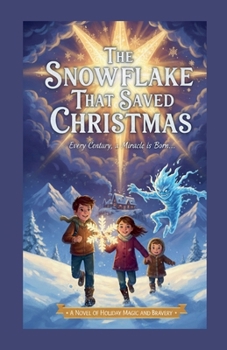 Paperback The Snowflake That Saved Christmas Book