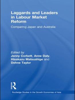 Paperback Laggards and Leaders in Labour Market Reform: Comparing Japan and Australia Book