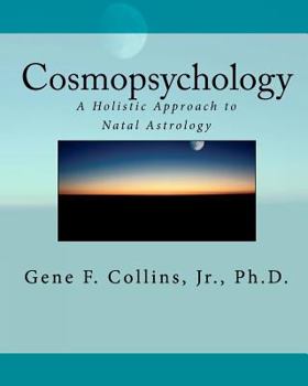 Paperback Cosmopsychology: A Holistic Approach to Natal Astrology Book