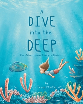 Paperback A Dive into the Deep: The Adventurous Readers Series Book