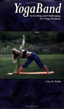 Paperback YogaBand: An Exciting and Challenging New Yoga Workout Book