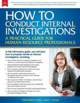 Paperback How to Conduct Internal Investigations: A Practical Guide for Human Resource Professionals Book