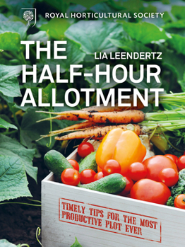 Hardcover Rhs Half Hour Allotment: Timely Tips for the Most Productive Plot Ever Book