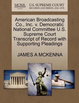 Paperback American Broadcasting Co., Inc. V. Democratic National Committee U.S. Supreme Court Transcript of Record with Supporting Pleadings Book