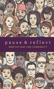 Paperback Pause and Reflect: Meditations for Community Book
