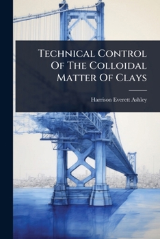 Paperback Technical Control Of The Colloidal Matter Of Clays Book