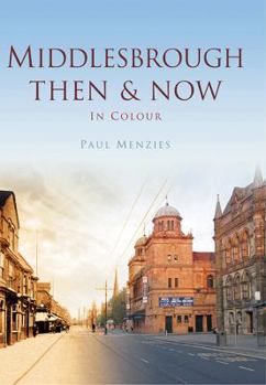 Hardcover Middlesbrough Then & Now Book