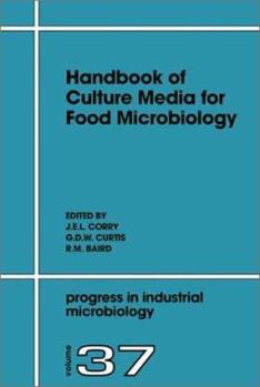 Handbook of Culture Media for Food Microbiology, Second Edition (Progress in Industrial Microbiology)