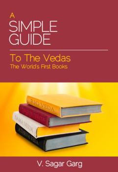 Paperback A Simple Guide to the Vedas: The World's First Books (Simple Guides) Book