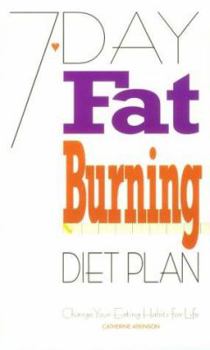 Paperback 7-Day Fat Burning Diet Plan: Change Your Eating Habits for Life Book