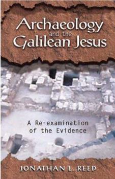 Hardcover Archaeology and the Galilean Jesus: A Reexamination of the Evidence Book