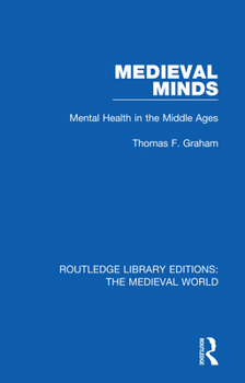 Paperback Medieval Minds: Mental Health in the Middle Ages Book