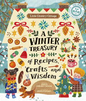 Little Homesteader: A Winter Treasury of Recipes, Crafts and Wisdom - Book  of the Little Homesteader