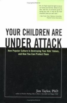 Paperback Your Children Are Under Attack: How Popular Culture Is Destroying Your Kids' Values, and How You Can Protect Them Book