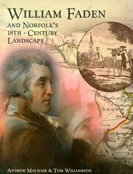 Paperback William Faden and Norfolk's 18th-Century Landscape [With DVD] Book