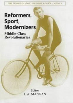 Hardcover Reformers, Sport, Modernizers: Middle-class Revolutionaries Book