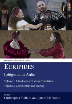 Paperback Euripides: Iphigenia at Aulis: Volume 1: Introduction, Text and Translation; Volume 2: Commentary and Indexes Book