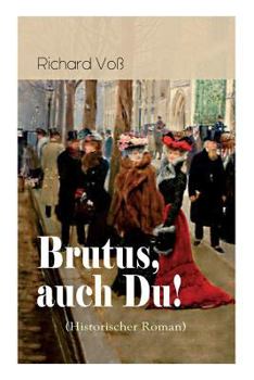 Paperback Brutus, auch Du! (Historischer Roman): Italien in den Ersten Weltkrieg [German] Book