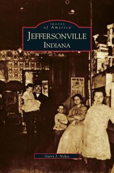 Jeffersonville, Indiana - Book  of the Images of America: Indiana