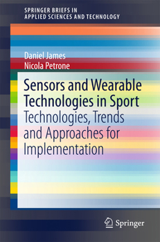 Paperback Sensors and Wearable Technologies in Sport: Technologies, Trends and Approaches for Implementation Book