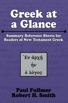 Paperback Greek at a Glance (Stapled Booklet): Summary Reference Sheets for Readers of New Testament Greek Book