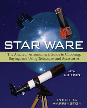 Paperback Star Ware: The Amateur Astronomer's Guide to Choosing, Buying, and Using Telescopes and Accessories Book