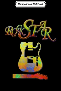 Composition Notebook: Cool Rock Star Guitar Music for The Guitar Player Journal/Notebook Blank Lined Ruled 6x9 100 Pages