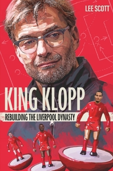 Paperback King Klopp: Rebuilding the Liverpool Dynasty Book