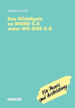 Paperback Das Wichtigste Zu Word 5.5 Unter Ms-DOS 5.0 [German] Book