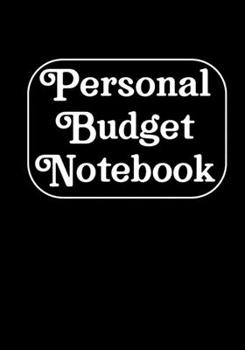Personal budget Notebook: Simple Budget Planner Workbook, Bill Payment Log, Debt Tracking Organizer With Income Expenses Tracker, Savings, Personal fiance