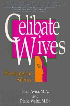 Paperback Celibate Wives: Breaking the Silence Book