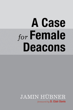 Paperback A Case for Female Deacons Book