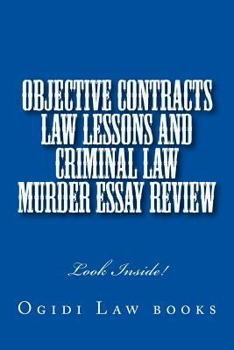 Objective Contracts law Lessons and Criminal law Murder Essay Review: Normalized Partial Reading Permitted
