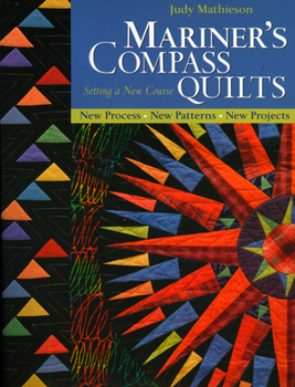 Paperback Mariner's Compass Quilts - Setting a New Course: New Process, New Patterns, New Projects Book