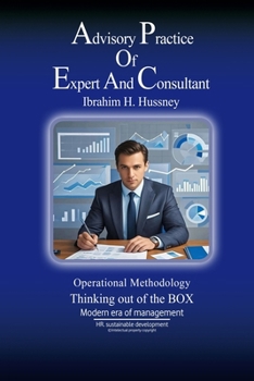 Paperback Advisory Practice of Expert and Consultant: Core Competencies and Operational Methodology Book