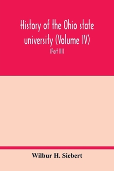 Paperback History of the Ohio state university (Volume IV) The University in the Great War (Part III) In the Camp and at the Front Book