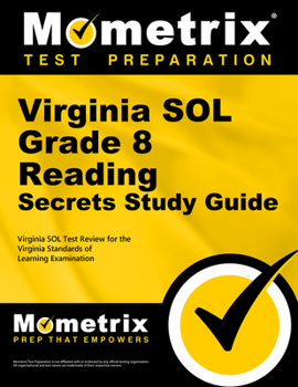 Paperback Virginia Sol Grade 8 Reading Secrets Study Guide: Virginia Sol Test Review for the Virginia Standards of Learning Examination Book