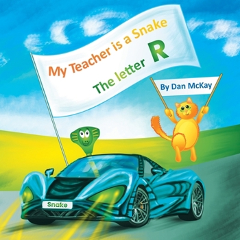 Paperback My Teacher is a Snake The Letter R Book