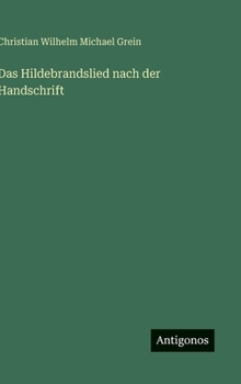 Das Hildebrandslied nach der Handschrift (German Edition)