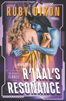 R'jaal's Resonance - Book #1 of the Ice Planet Clones