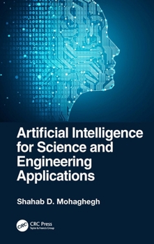 Hardcover Artificial Intelligence for Science and Engineering Applications Book