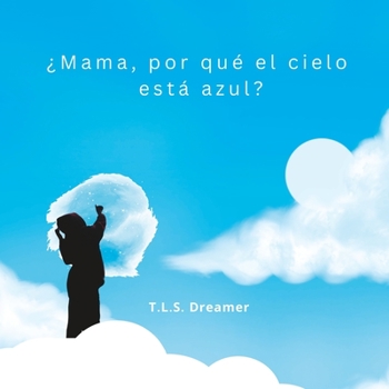 Paperback ¿Mama, por qué el cielo está azul? [Spanish] Book