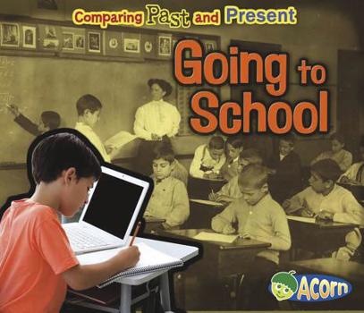 Going to School - Book  of the Comparing Past and Present